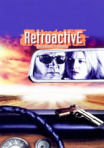 Retroactive – Non toccate il passato streaming