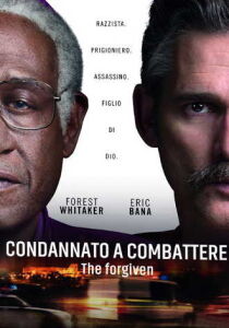 Condannato a combattere - The Forgiven streaming