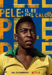 Pelè - Il re del calcio streaming