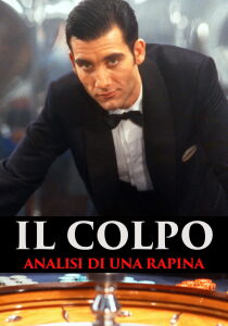 Il colpo - Analisi di una rapina streaming