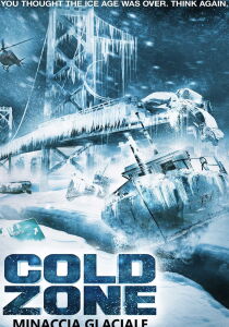 Cold Zone - Minaccia glaciale streaming