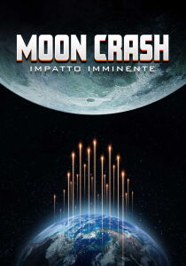 Moon Crash - Impatto imminente streaming